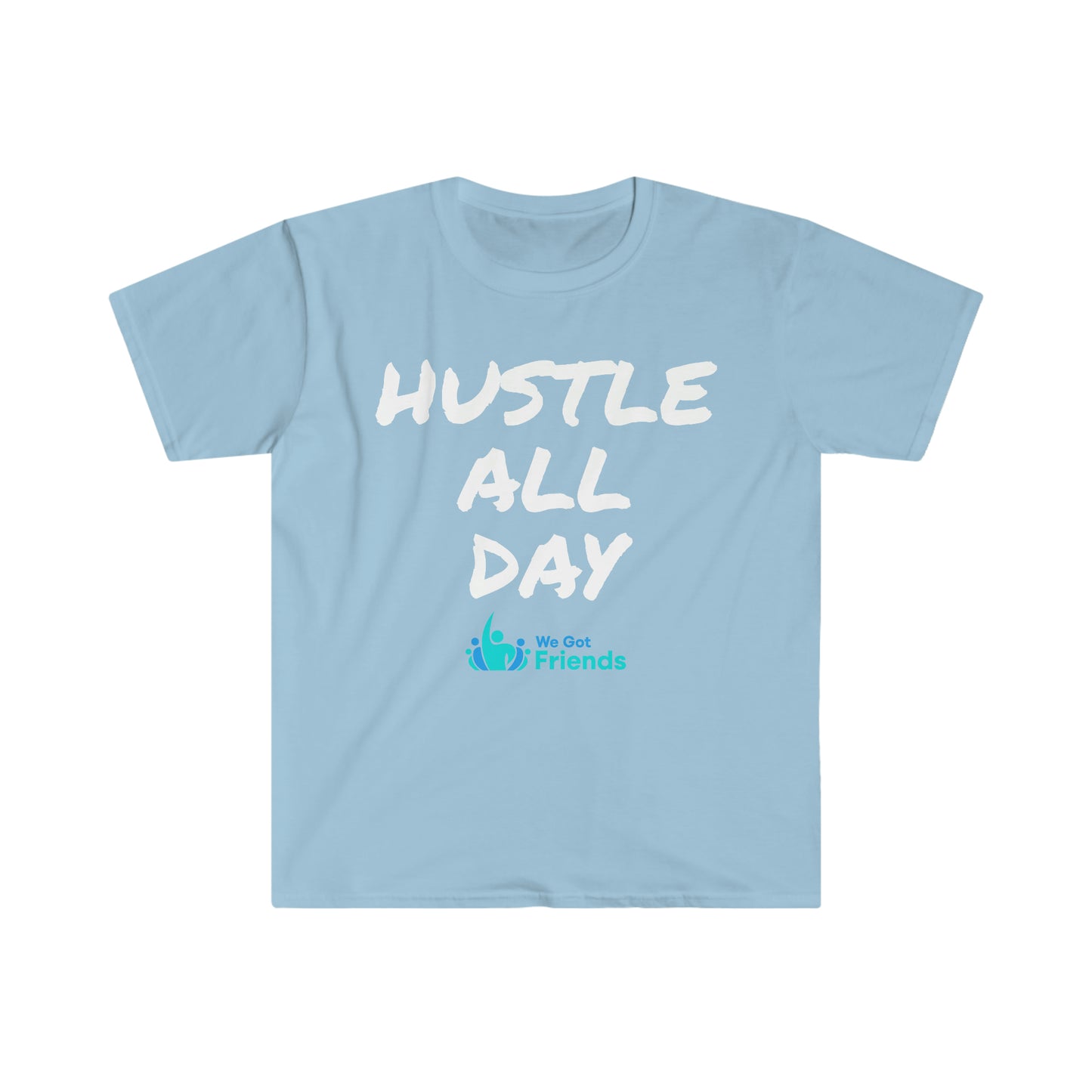 HUSTLE ALL DAY Unisex Softstyle T-Shirt