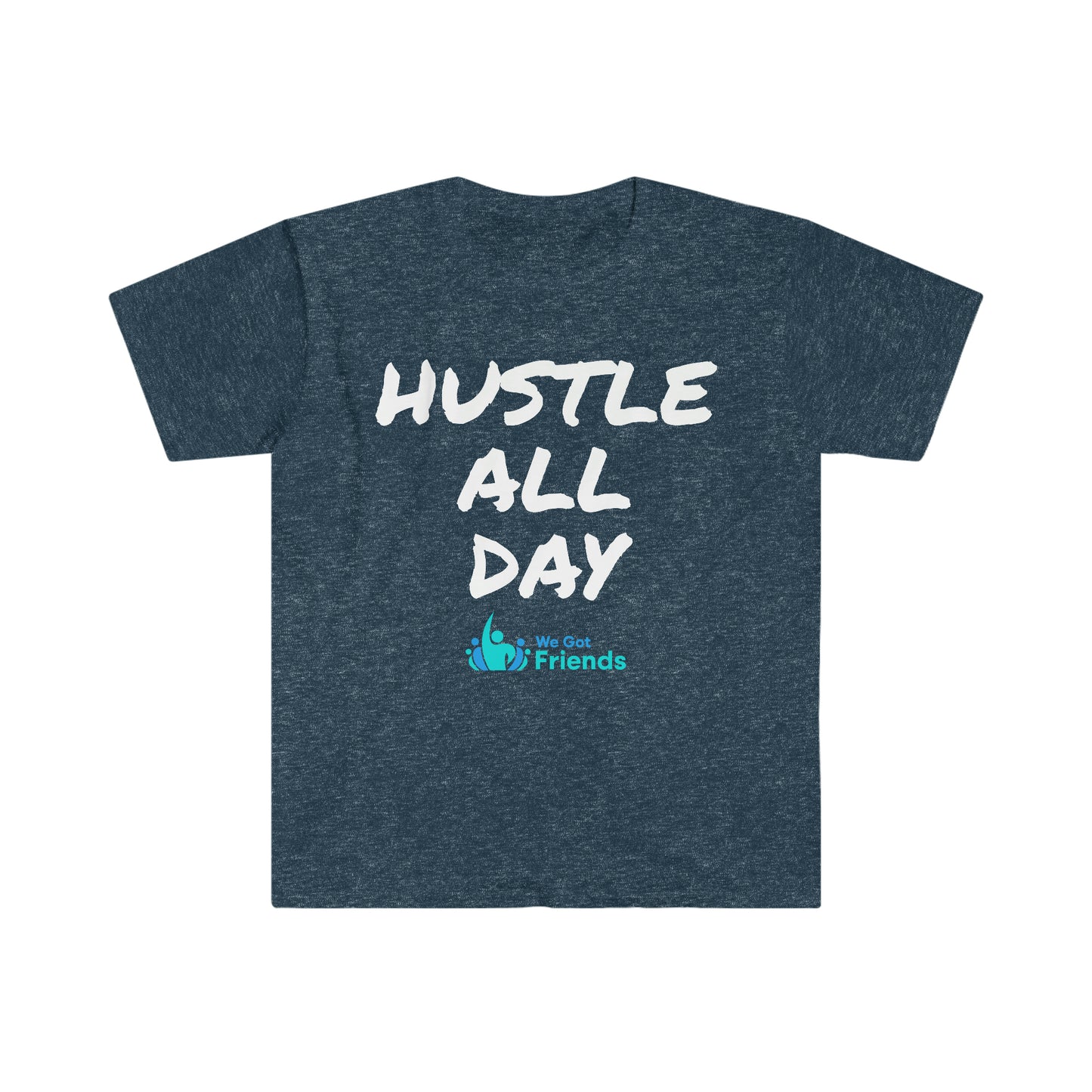 HUSTLE ALL DAY Unisex Softstyle T-Shirt